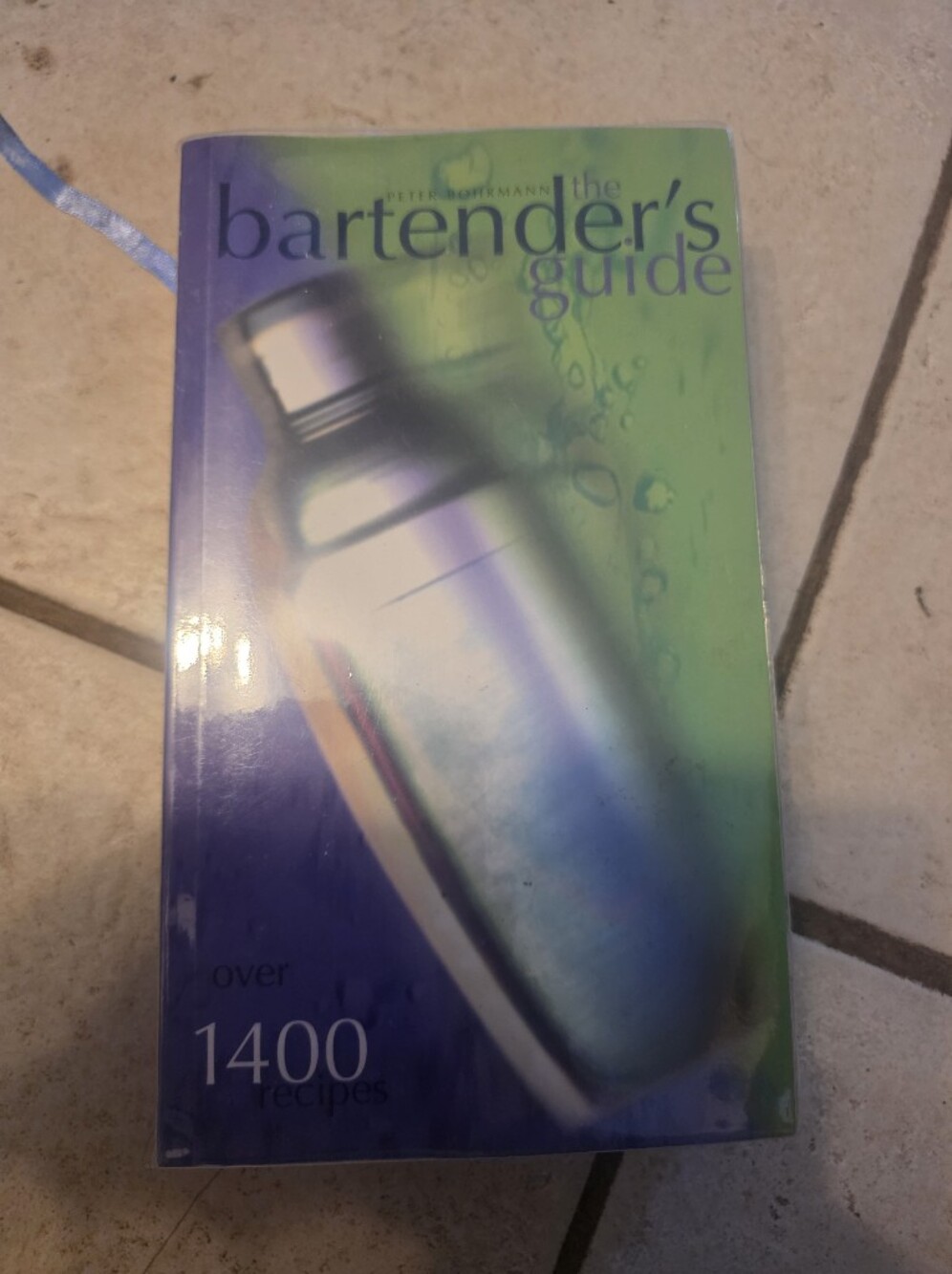 The Bartender's Guide - 1400 Drink Recipes - PB with plastic cover - Pre-owned